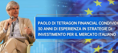 Paolo di Tetragon Financial condivide 30 anni di esperienza in strategie di investimento per il mercato italiano