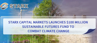 STARX Capital Markets Launches $100 Million Sustainable Futures Fund to Combat Climate Change